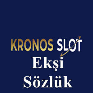 kronosslot ekşi sözlük